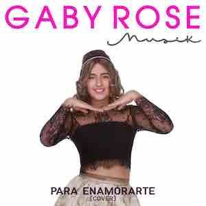 Gaby Rose - Para Enamorarte.jpeg